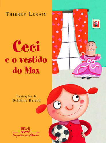 Ceci e o vestido do max, de Lenain, Thierry. Editora Schwarcz SA, capa mole em português, 2013