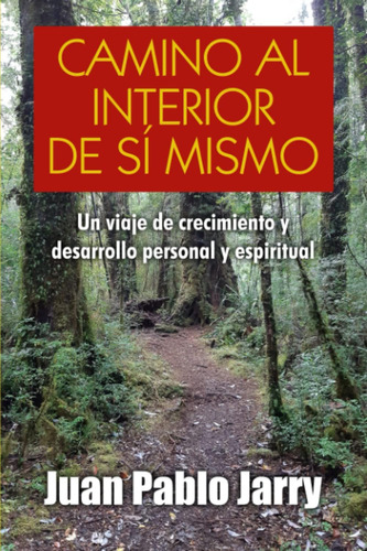 Libro Camino Al Interior De Si Mismo Viaje De Crecimiento Y