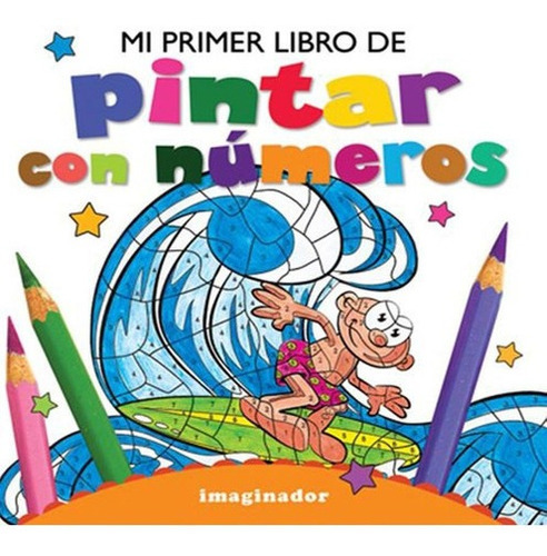 Mi Primer Libro De Pintar Con Numeros, De X. Editorial Imaginador En Español