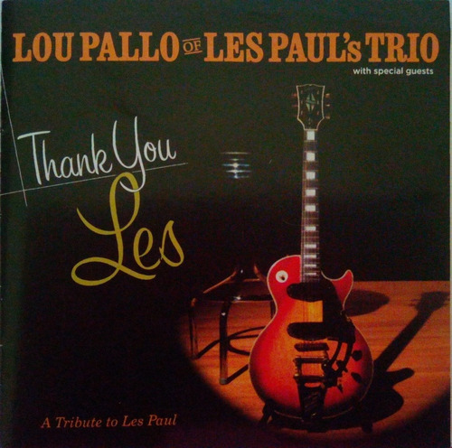 Cd Lou Pallo Of Les Paul's Trío.  Thank You Les 