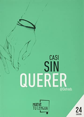 Casi Sin Querer (prosa Poética)