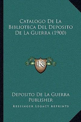 Libro Catalogo De La Biblioteca Del Deposito De La Guerra...