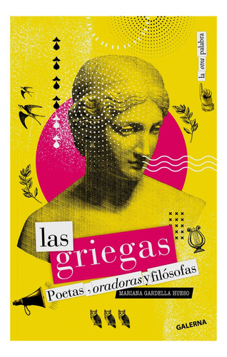 Libro Las Griegas - Mariana Gardella Hueso - Galerna
