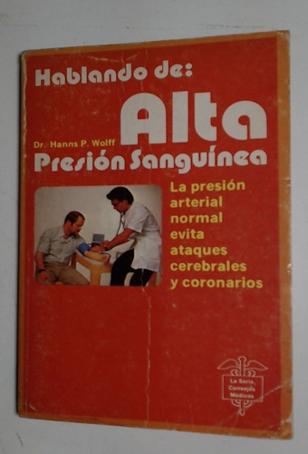 Hablando De: Alta Presion Sanguiniea - Wolff, Hanns P