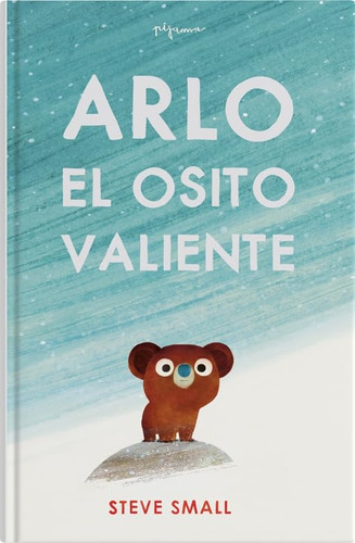 Arlo El Osito Valiente - Steve Small