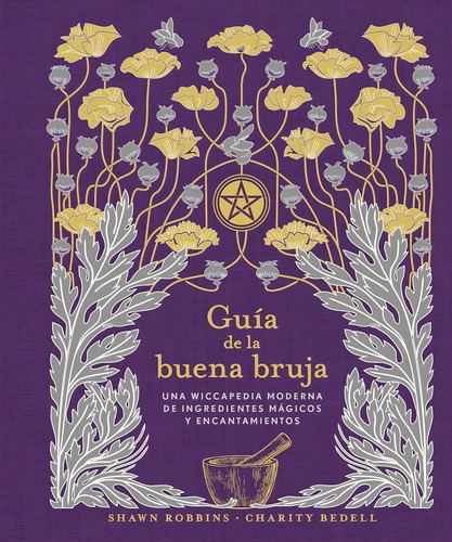Guía De La Buena Bruja: Una Wiccapedia Moderna