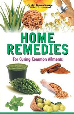 Libro Home Remedies : For Curing Common Ailments - Shiv C...