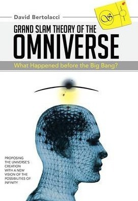 Grand Slam Theory Of The Omniverse - David Bertolacci (ha...