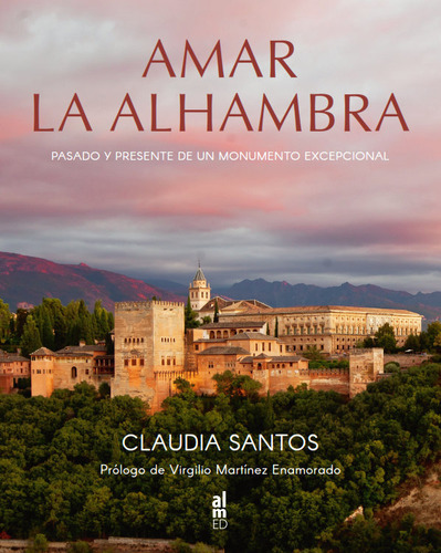 Amar La Alhambra, De A Claudia Santos. Editorial Almed En Español, 2024