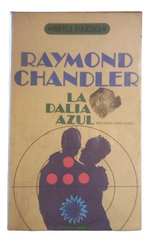 Raymond Chandler. La Dalia Azul