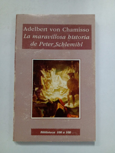 La Maravillosa Historia De Peter Schlemihl A.  Von Chamisso