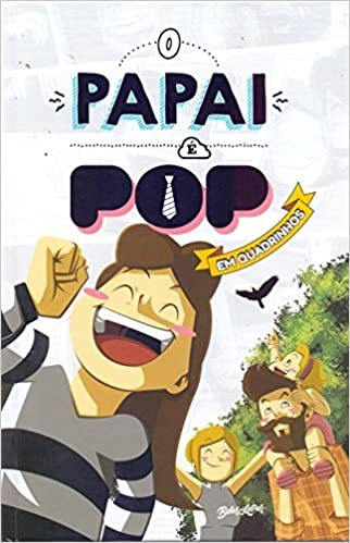 Livro O Papai É Pop - Paulo Brancher Filho; Gleison P. Olivo [2017]