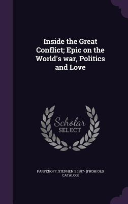 Libro Inside The Great Conflict; Epic On The World's War,...