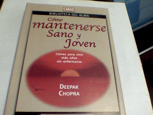 Deepak Chopra - Mantenerse Sano Y Joven (caras)c215