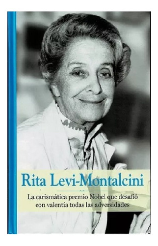 Rita Levi-montalcini. Biografias Mujeres De La Historia, Rba