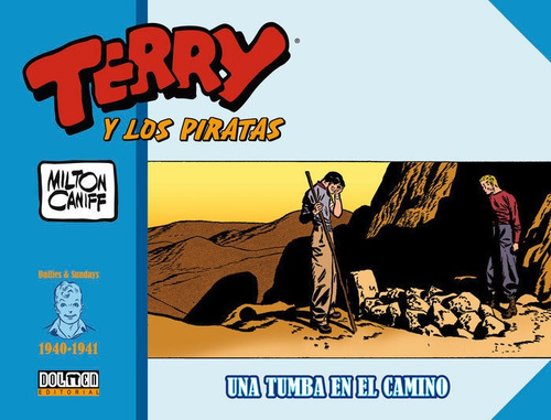 Terry Y Los Piratas 1940-1941: Una Tumba En El Camino, De Caniff, Milton., Vol. 1. Editorial Sin Fronteras, Tapa Dura En Español