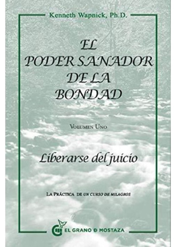 Poder Sanador De La Bondad / Wapnick