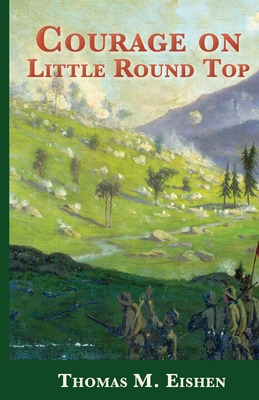 Libro Courage On Little Round Top - Eishen, Thomas Michael