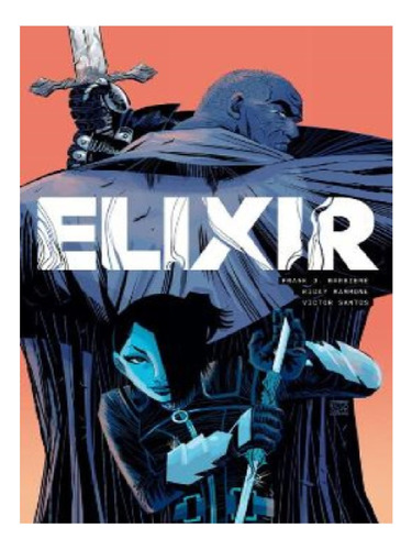 Elixir - Frank Barbiere, Victor Santos, Ricky Mammone. Eb13
