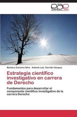 Estrategia Cientifico Investigativo En Carrera De Derecho...