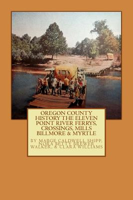 Libro Oregon County History The Eleven Point River, Ferry...
