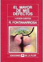 Comprar Libro Fontanarrosa- El Mayor De Mis Defectos Y Otros Cuentos