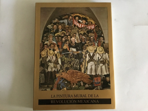 Libro - La Pintura Mural De La Revolución Mexicana (Reacondicionado)