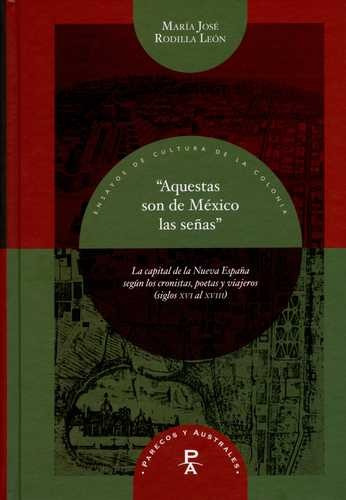Libro Aquestas Son De México Las Señas. La Capital De La Nu