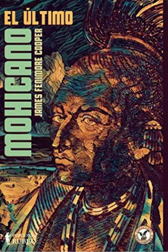 Libro: El Último Mohicano. Fenimore Cooper, James. Ibd Quare