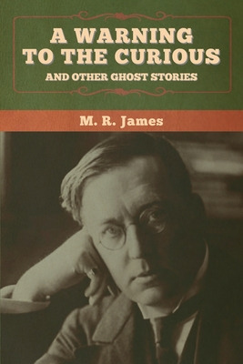 Libro A Warning To The Curious And Other Ghost Stories - ...