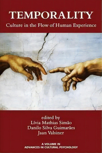 Temporality : Culture In The Flow Of Human Experience, De Livia Mathias Simao. Editorial Information Age Publishing, Tapa Blanda En Inglés