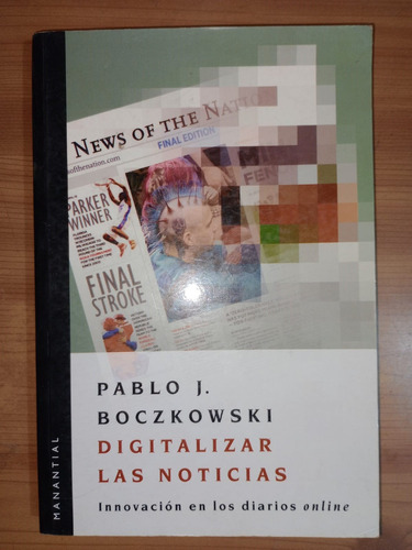 Libro Digitalizar Las Noticias Pablo Boczkowski