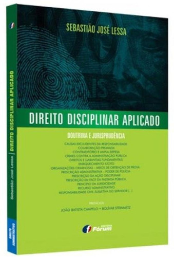 Direito disciplinar aplicado - doutrina e jurisprudência, de José Lessa, Sebastião. Editora Fórum Ltda, capa mole em português, 2015