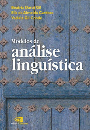 Modelos De Análise Linguística, De Cardoso, Elis De Almeida / Gil, Beatriz Daruj / Conde, Valeria Gil. Editora Contexto Universitario, Capa Mole Em Português