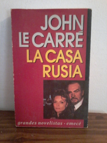 La Casa Rusia  - John Le Carré  - Emecé Editores