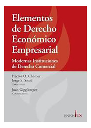 Elementos De Derecho Economico Empresarial - Chomer, Sicoli,
