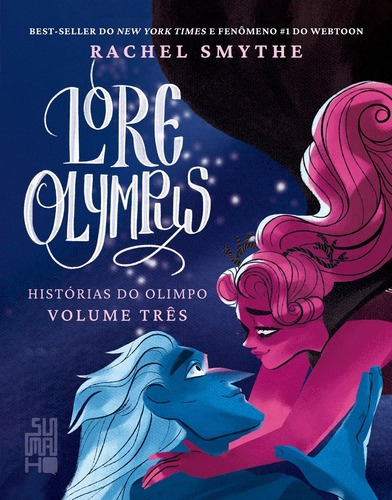 Lore Olympus (vol.3): Histórias Do Olimpo - Acompanha Brinde, De Rachel Smythe., Vol. 3. Editora Suma, Capa Mole, 1ª Edição Em Português, 2023