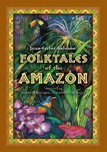 Folktales Of The Amazon, De Juan Carlos Galeano. Editorial Abc Clio, Tapa Dura En Inglés