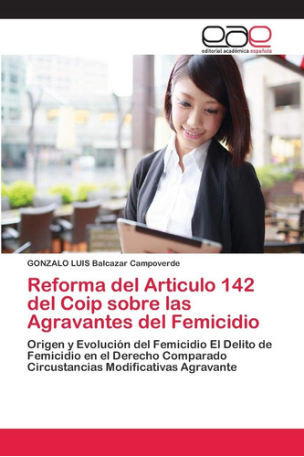 Libro: Reforma Del Articulo 142 Del Coip Sobre Las Agravante