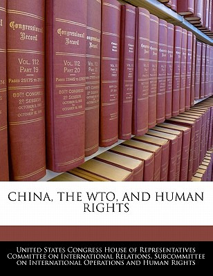 Libro China, The Wto, And Human Rights - United States Co...