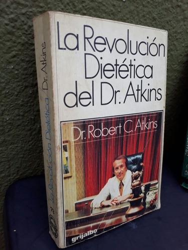 Atkins - Dr.robert La Revolución Dietética Del Dr. Atkins 