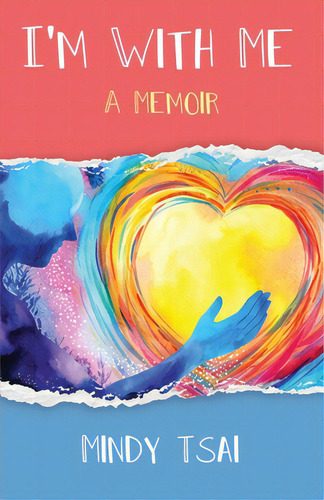 I'm With Me: A Memoir, De Tsai, Mindy. Editorial Lightning Source Inc, Tapa Blanda En Inglés