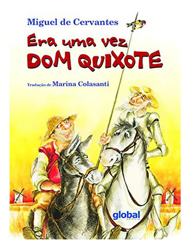 Era Uma Vez Dom Quixote - Global Editora - #c