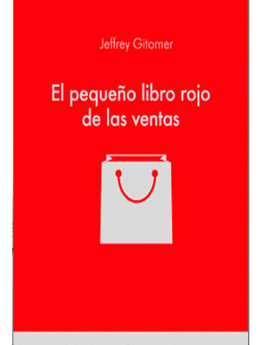 El Pequeño Libro Rojo De Las Ventas, De Jeffrey Gitomer. Editorial Paidós, Tapa Blanda, Edición 1 En Español, 2022