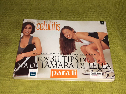 Celulitis, Los 311 Tips Del Spa De Tamara Di Tella - Para Ti