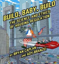 Comprar Build Baby Build, De Caplan Bryan. Editorial Cato Institute En Inglés, 2024