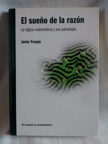 El Sueño De La Razon Matematica Paradojas Javier Fresan Rba