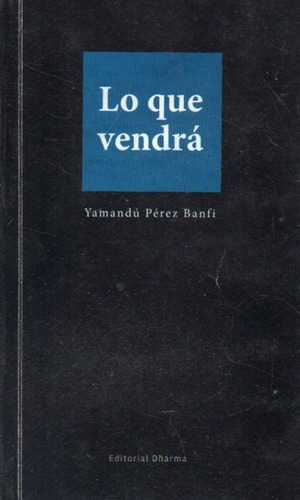 Lo Que Vendra Yamandu Perez Banfi 