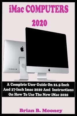 Libro iMac Computers 2020 : A Complete User Guide On 21.5...