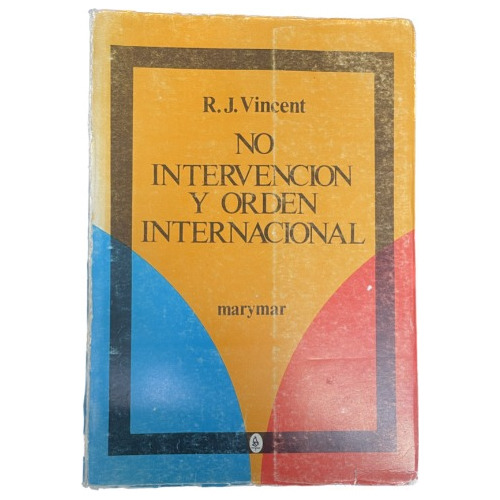No Intervención Y Orden Internacional - R.j Vincent - Usado